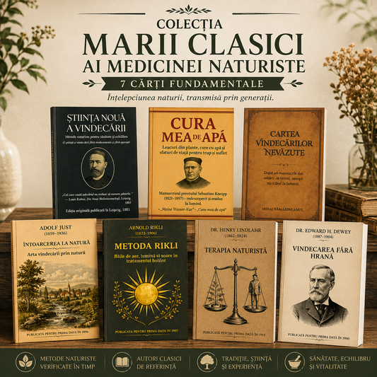 Colecția „Marii Clasici ai Medicinei Naturiste” – 7 Cărți Fundamentale